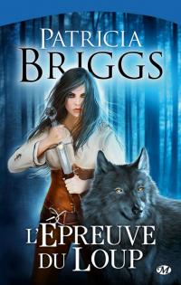 L'épreuve du Loup - Sianim tome 2 - Patricia Briggs