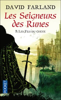 Les fils du chêne, les seigneurs des runes tome 5, David Farland