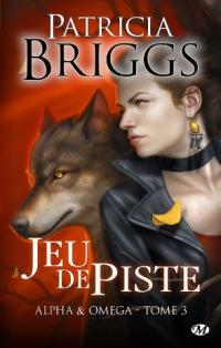 Jeu de piste - Alpha & Omega tome 3 - Patricia Briggs