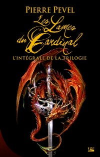 Les Lames du Cardinal - Intégrale - Pierre Pevel