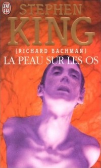 La peau sur les os - Richard Bachman alias Stephen King