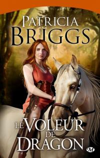 Le Voleur de Dragon - Sianim tome 3 - Patricia Briggs