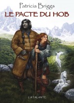 Le pacte du hob de Patricia Briggs
