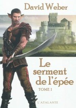 Le serment de l'épée tome 1 - David Weber