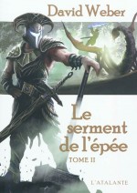 Le serment de l'épée tome 2 - David Weber