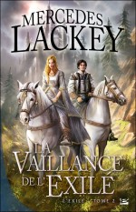 La vaillance de l'exilé - l'éxilé tome 2 - Les Hérauts de Valdemar - Mercedes Lackey