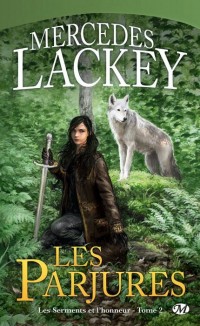 Les parjures - Les serments et l'honneur tome 2 - Mercedes Lackey