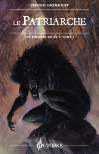 Le Patriarche - Les enfants de Ji tome 4 - Pierre Grimbert