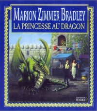 La princesse au dragon - Marion Zimmer Bradley