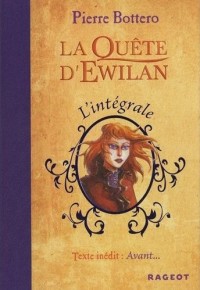La Quête d'Ewilan - L'intégrale - Pierre Bottero
