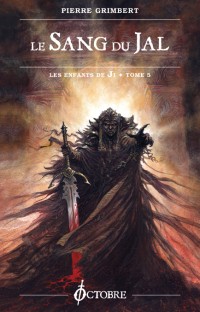 La sang du Jal - Les enfants de Ji tome 5 - Pierre Grimbert