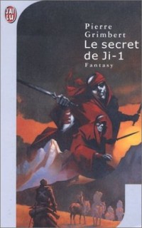 Le secret de Ji tome 1 - Pierre Grimbert