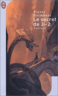 Le secret de Ji tome 2 - Pierre Grimbert