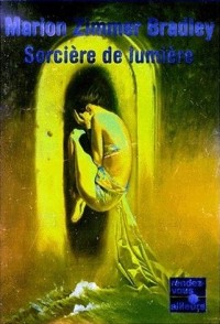 Sorcière de Lumière - Marion Zimmer Bradley