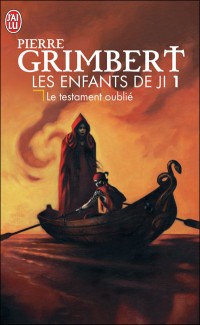 Le testament oublié - Les enfants de Ji tome 1 - Pierre Grimbert