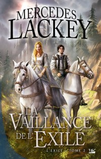 La vaillance de l'exilé - l'exilé tome 2 - Les Hérauts de Valdemar - Mercedes Lackey