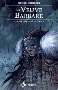 La veuve barbare - Les enfants de Ji tome 2 - Pierre Grimbert