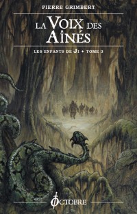 La voix des aînés - Les enfants de Ji tome 3 - Pierre Grimbert